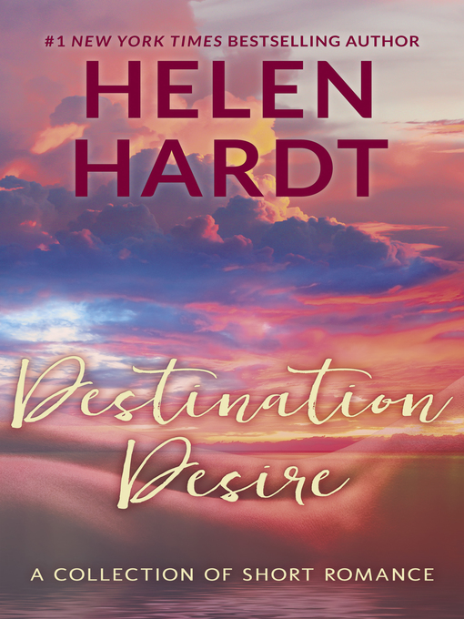 Title details for Destination Desire by Helen Hardt - Available